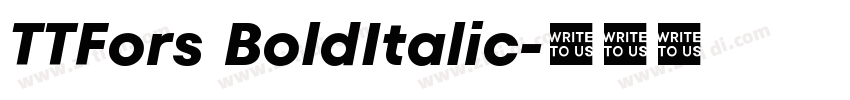 TTFors BoldItalic字体转换 TTFors BoldItalic字体转换